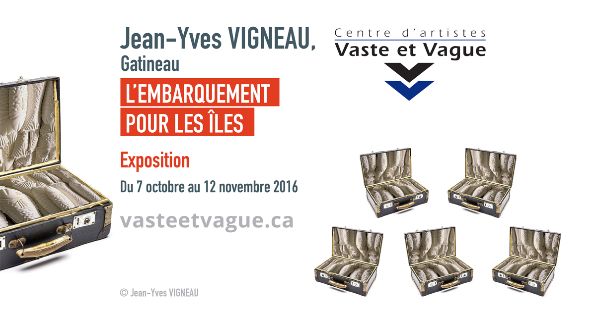 Vaste et Vague Jean-Yves Vigneau Embarquement pour les Îles