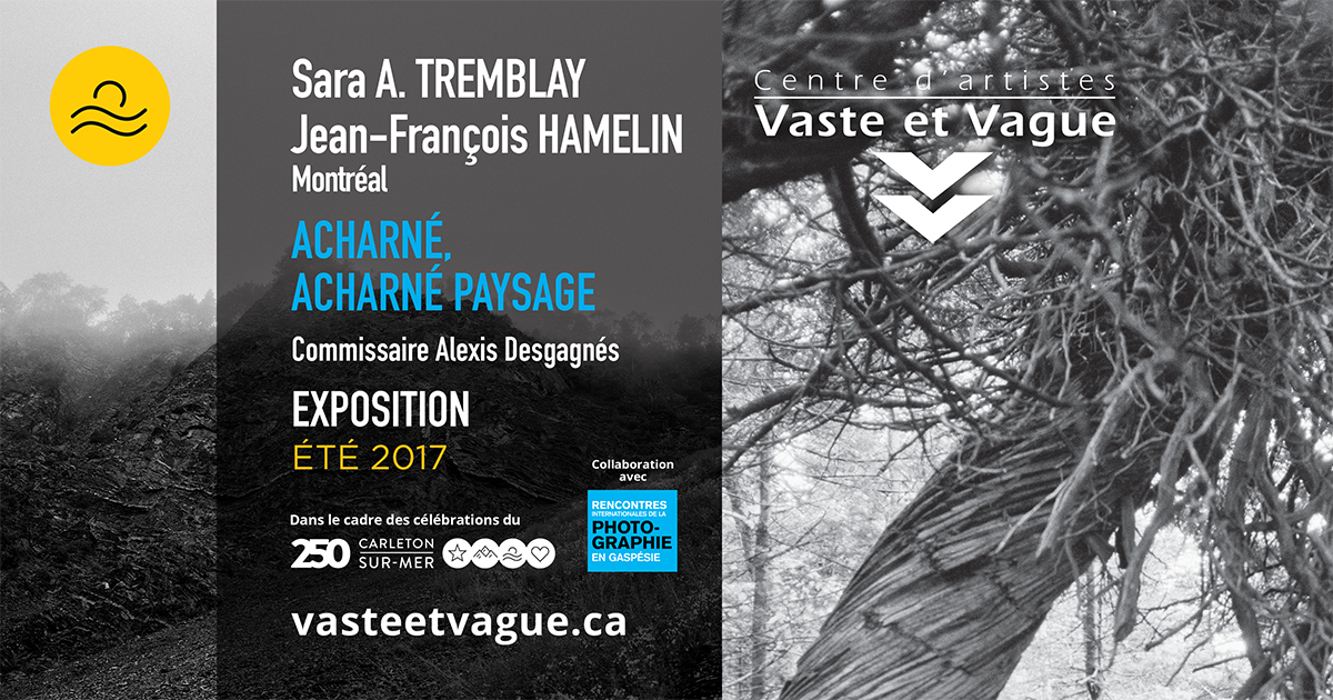 Vaste et Vague | Rencontres internationales de la photograpgie Gaspésie | Sara A. Tremblay et Jean-François HAMELIN | ACHARNÉ, ACHARNÉ PAYSAGE