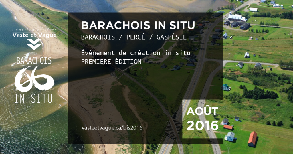 BARACHOIS IN SITU 2016 | PERCÉ / Gaspésie | Centre d'artiste Vaste et Vague