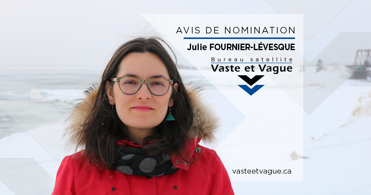 Julie Fournier Levesque Nomination Vaste et Vague Satellite Barachois Perce