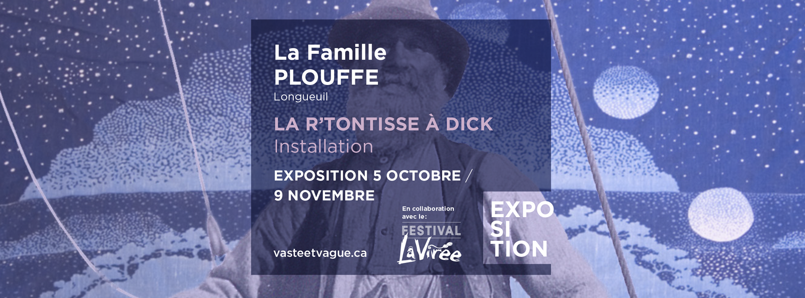 La Famille PLOUFFE, Longueuil LA R'TONTISSE À DICK | Installation | Cenrte d'artistes Vaste et Vague