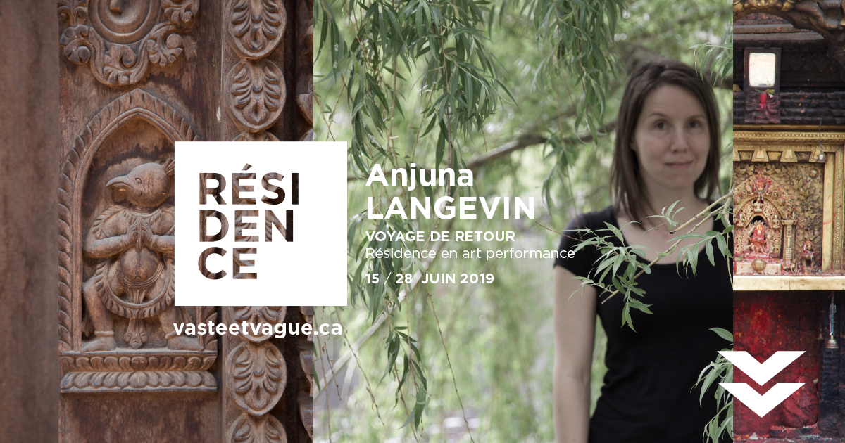 Anjuna LANGEVIN | VOYAGE DE RETOUR | Résidence exposition | Art performance