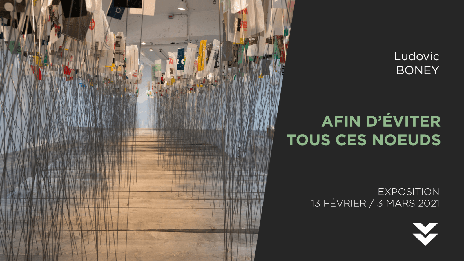 AFIN D’ÉVITER TOUS CES NŒUDS | Installation | Ludovic BONEY